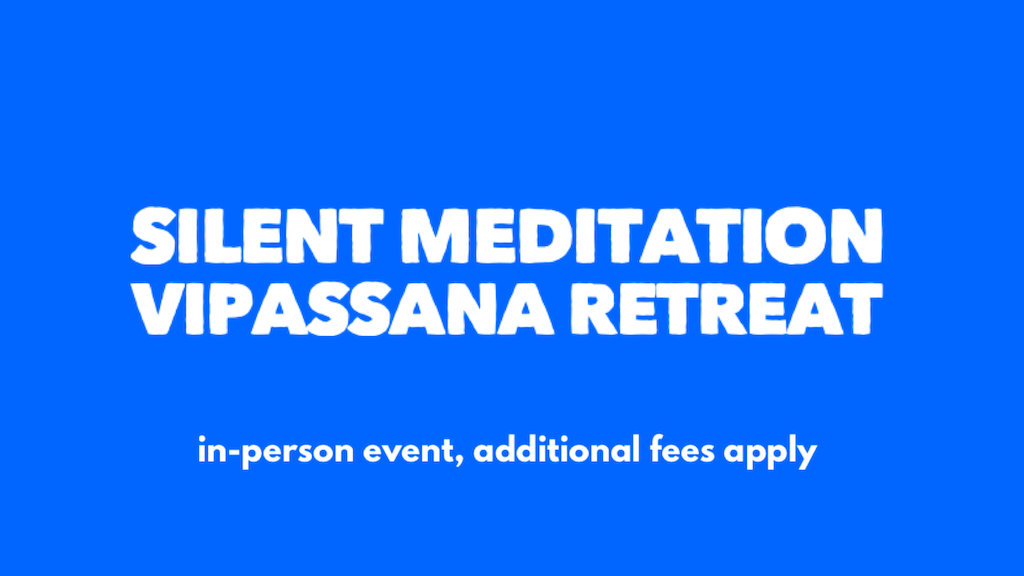 Silent Meditation Vipassana Retreat